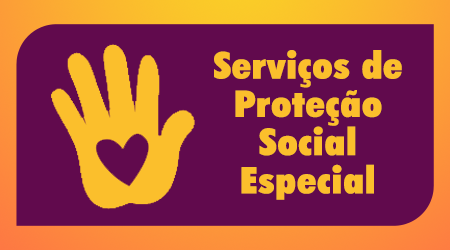 Serviços de Proteção Social Especial