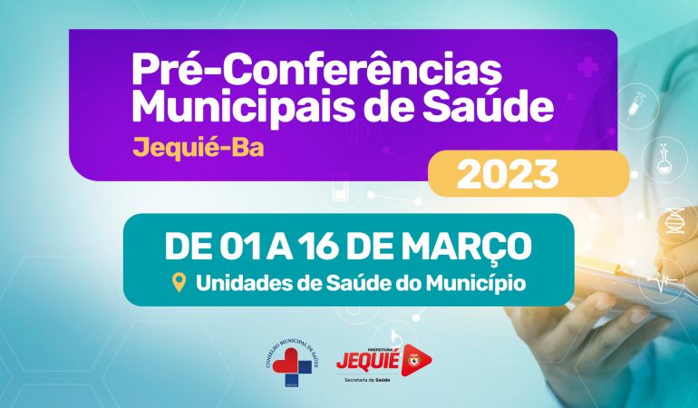Prefeitura de Jequié e Conselho Municipal de Saúde darão início às Pré-Conferências Municipais de Saúde