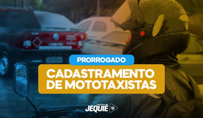 Prefeitura de Jequié prorroga o prazo para realização do cadastramento do serviço de mototaxista