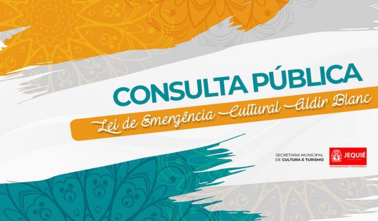 Prefeitura de Jequié publicita relatório final da Consulta Pública relacionada à Lei de Emergência Cultural