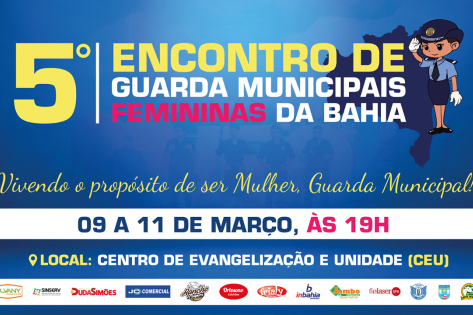 Com apoio da Prefeitura de Jequié, município sediará 5º Encontro de Guardas Municipais Femininas da Bahia