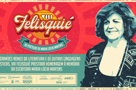 Com grandes nomes da literatura e de outras linguagens artísticas, VIII Felisquié prestará homenagem à memória da escritora Maria Lúcia Martins