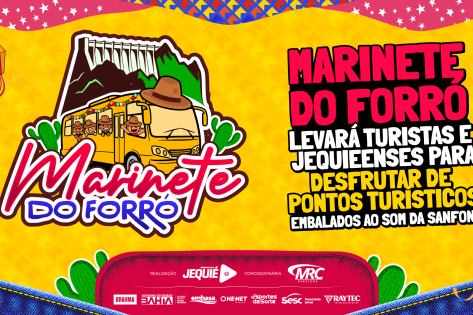 Com "Marinete do Forró" Prefeitura de Jequié pretende apresentar aos turistas e jequieenses os principais pontos turísticos embalados ao som do forró