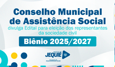 Conselho Municipal de Assistência Social divulga Edital para eleição dos representantes da sociedade civil/ biênio 2025/2027