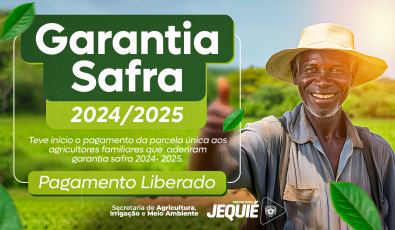 Garantia-Safra começa a ser pago aos agricultores familiares de Jequié