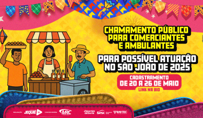 Prefeitura de Jequié divulga chamada pública para barraqueiros, food-trucks, isopor e ambulantes que queiram atuar no São João de Jequié 2025