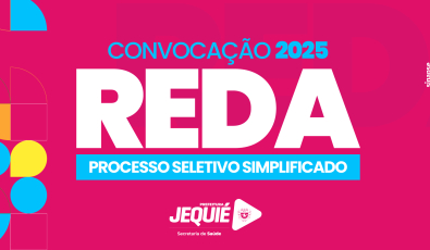 Prefeitura de Jequié divulga nova convocação dos aprovados no Processo Seletivo Simplificado REDA para a Secretaria de Saúde