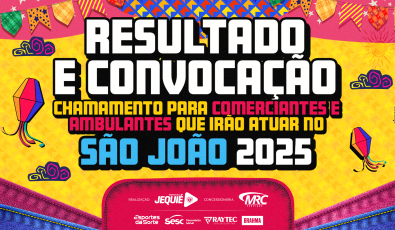 Prefeitura de Jequié divulga resultado da chamada pública para barraqueiros, comerciantes e ambulantes que atuarão no São João 2025