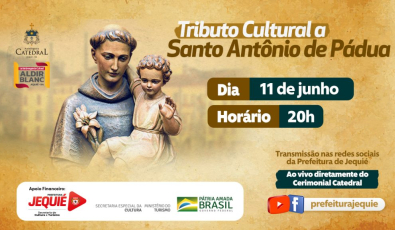 Prefeitura de Jequié e Paróquia Catedral de Santo Antônio realizam evento virtual em homenagem aos festejos de Santo Antônio