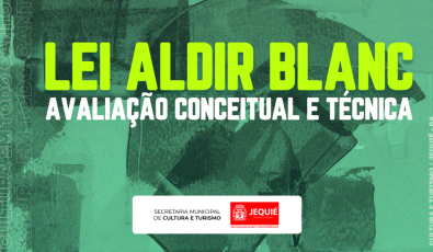 Prefeitura de Jequié inicia organização para a avaliação conceitual e técnica das propostas culturais referentes à Lei Aldir Blanc