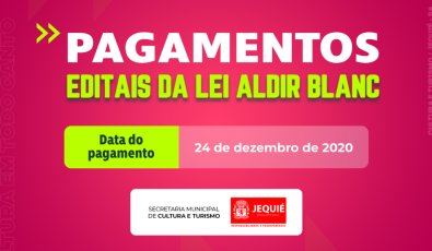 Prefeitura de Jequié realiza pagamentos da Lei Aldir Blanc