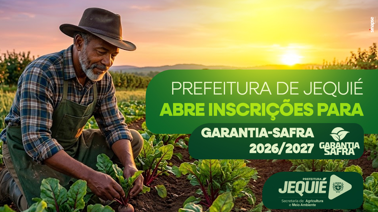 Como parte do fortalecimento à agricultura familiar, Prefeitura de Jequié abre inscrições para o Garantia Safra 2026/2027