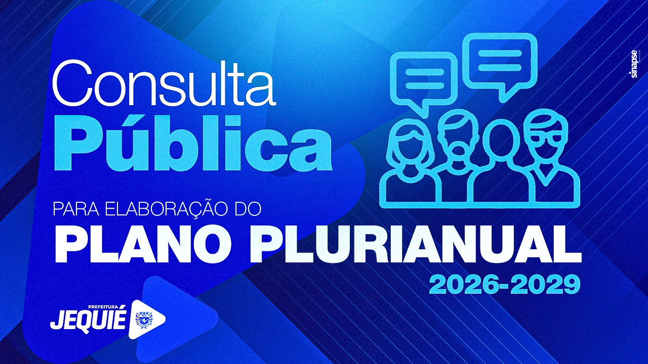 Prefeitura de Jequié abre Consulta Pública para elaboração do Plano Plurianual 2026-2029