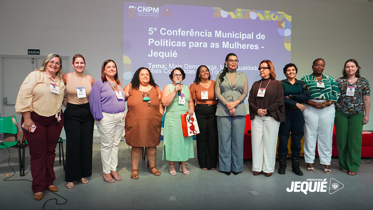Prefeitura de Jequié promove 5ª Conferência Municipal de Políticas para as Mulheres