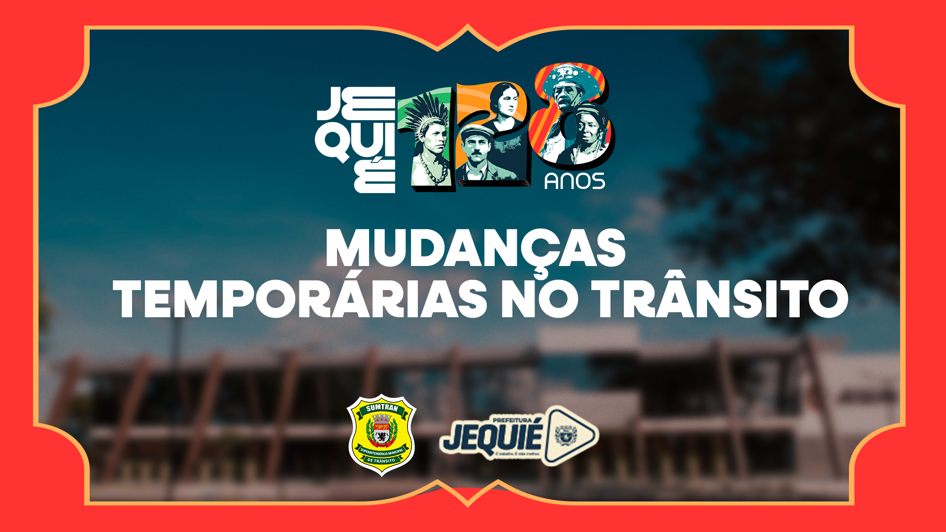 Prefeitura de Jequié promove alterações temporárias no trânsito em função das comemorações dos 128 anos da cidade
