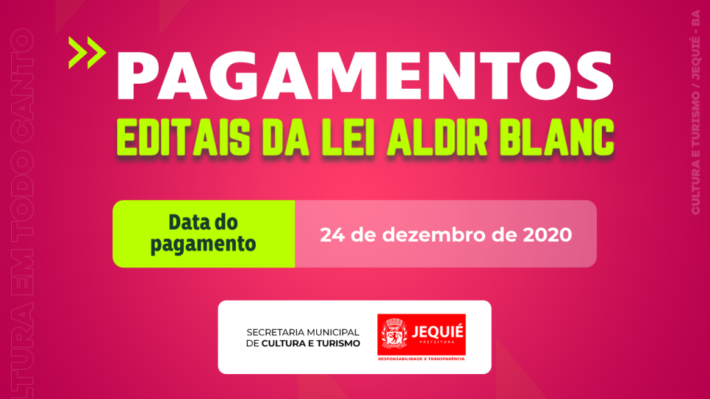 Prefeitura de Jequié realiza pagamentos da Lei Aldir Blanc